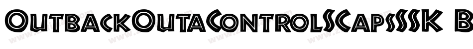 OutbackOutaControlSCapsSSK Bold字体转换